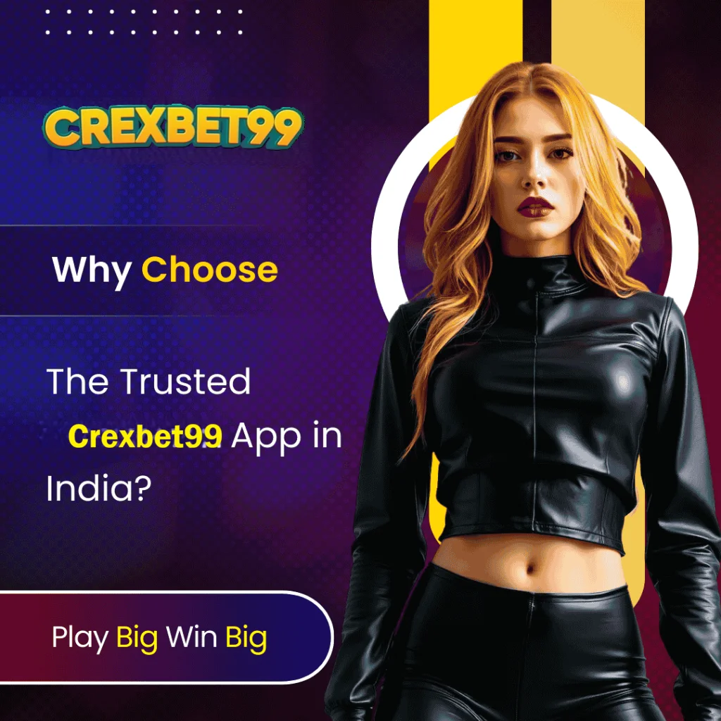 Why Choose the Trusted Crexbet99 App in India?
